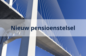 Stand van zaken aanpassing pensioenstelsel