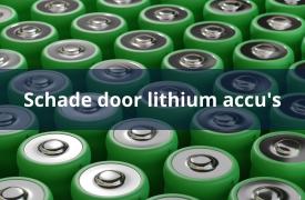 Schade door lithium accu's voorkomen