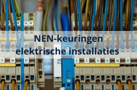 NEN-keuringen elektrische installaties